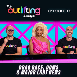 Drag Race, DOMS, & Major LGBT News 🌈 Outlifting Ep 15