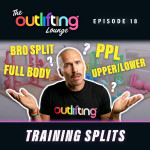 Time to talk about training splits 🌈 Outlifting Ep 18